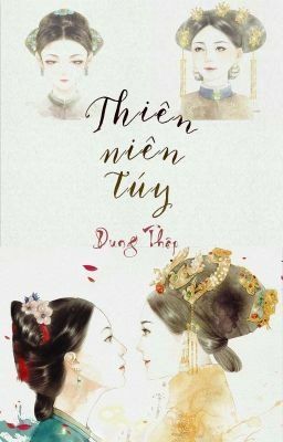 [Diendantruyen.Com] Thiên Niên Túy