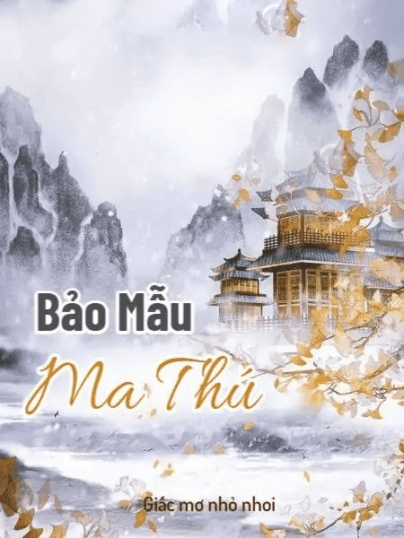 [Diendantruyen.Com] Bảo Mẫu Ma Thú