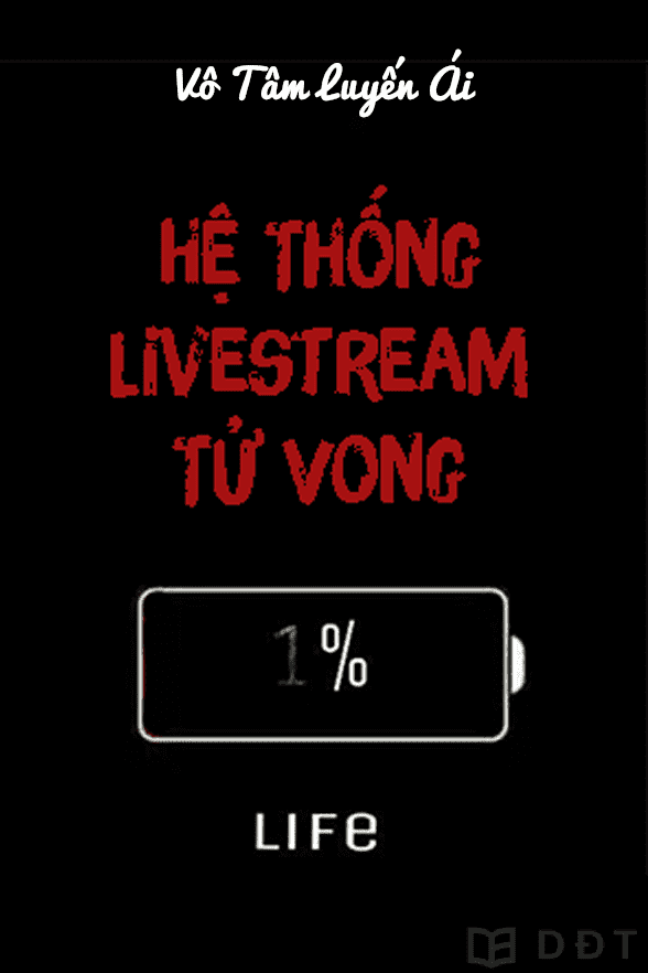 [Diendantruyen.Com] Hệ Thống Livestream Tử Vong