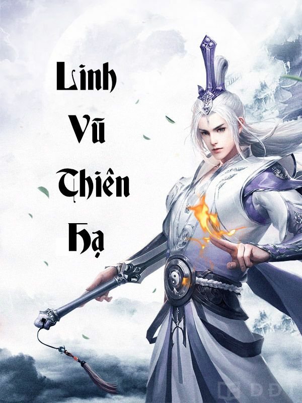 [Diendantruyen.Com] Linh Vũ Thiên Hạ